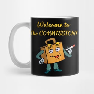 Welcome to The COMMISSION! Mug